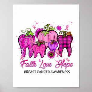 Faith Love Hope Breast Cancer Dental Life Teeth De Poster