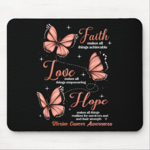 Faith Love Hope Butterfly Uterine Cancer Awareness Mouse Pad