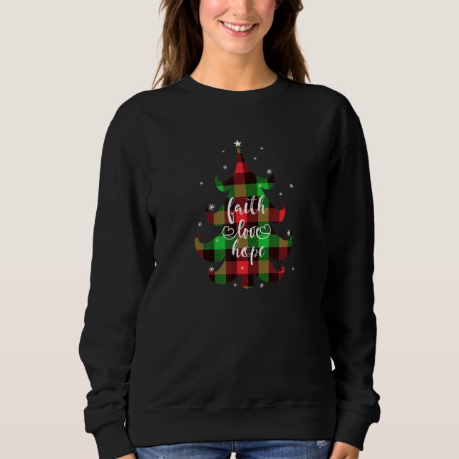 Faith Love Hope Christian Buffalo Christmas Plaid  Sweatshirt (Front)