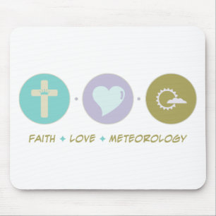 Faith Love Meteorology Mouse Pad