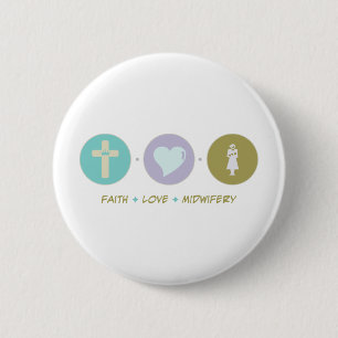 Faith Love Midwifery 6 Cm Round Badge
