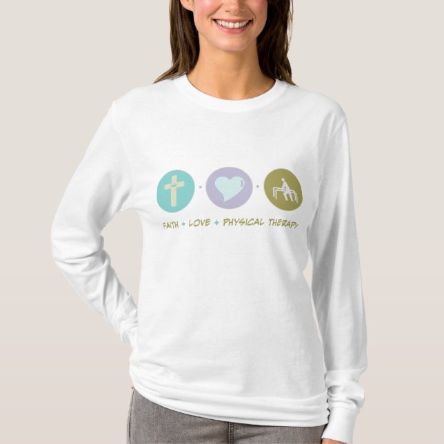 Faith Love Physical Therapy T-Shirt (Front)