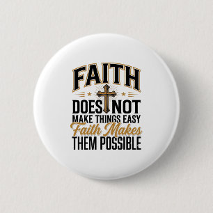 Faith Makes Them Possible Christian Typography Des 6 Cm Round Badge