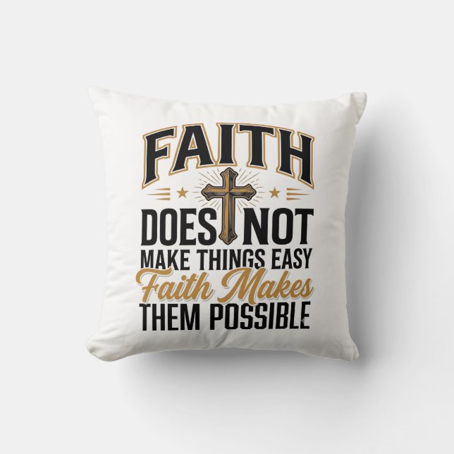 Faith Makes Them Possible Christian Typography Des Cushion (Front)