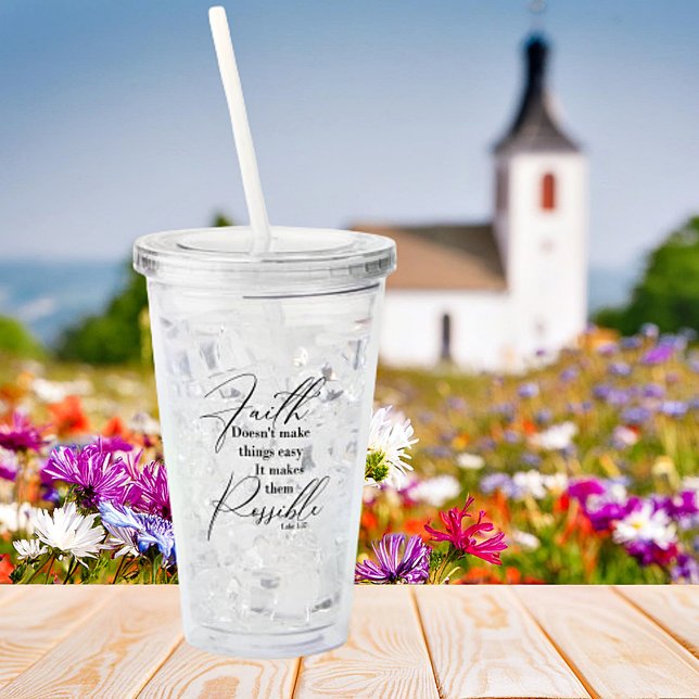 Faith makes things possible acrylic tumbler (Creator Uploaded)