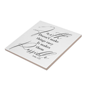Faith makes things possible ceramic tile
