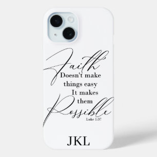 Faith makes things possible monogram iPhone 15 case