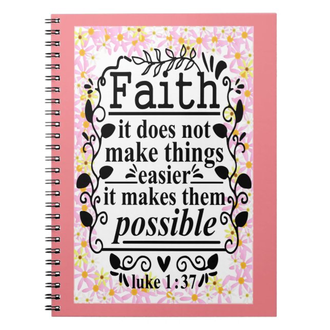 Faith makes things possible notebook (Front)