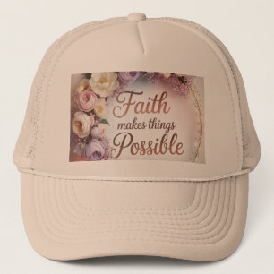 Faith Makes Things Possible Trucker Hat