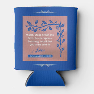 Faith Message - 1 Corinthians 16:13-14 - Can Cooler