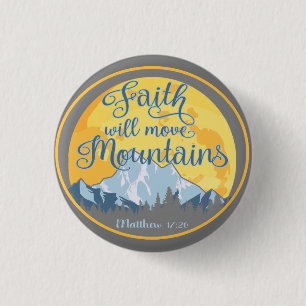 Faith Move Mountains Christian Design 3 Cm Round Badge