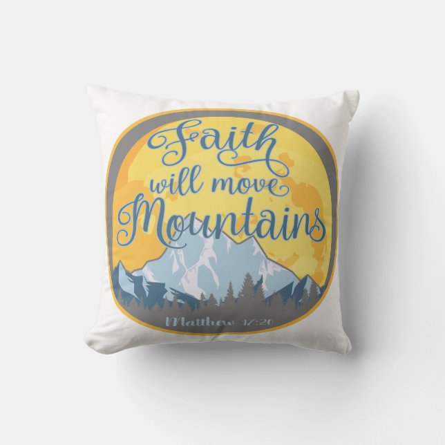 Faith Move Mountains Christian Design Cushion (Front)