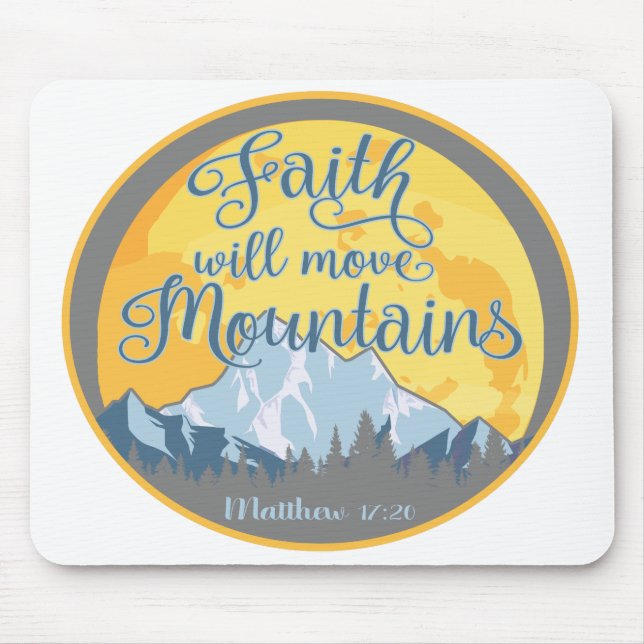 Faith Move Mountains Christian Design Mouse Pad (Front)