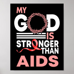 Faith My God Is Stronger Than AIDS Awareness Poster