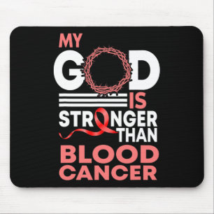 Faith My God Is Stronger Than Blood Cancer Awarene Mouse Pad