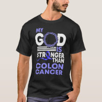 Faith My God Is Stronger Than Colon Cancer