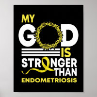 Faith My God Is Stronger Than Endometriosis