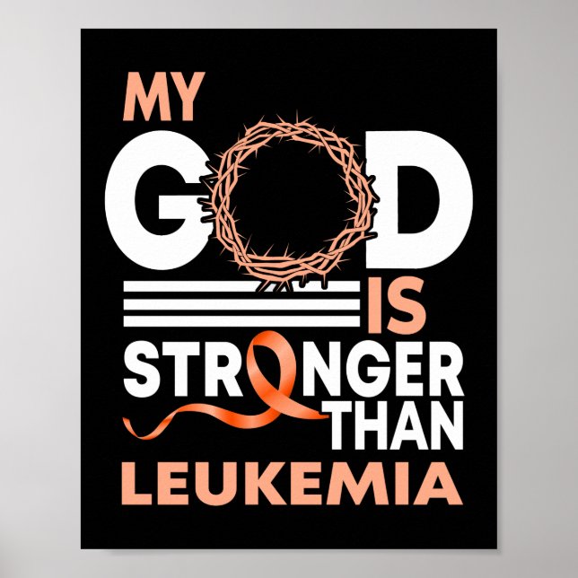 Faith My God Is Stronger Than Leukaemia Awareness Poster (Front)