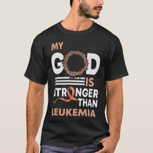 Faith My God Is Stronger Than Leukaemia Awareness T-Shirt