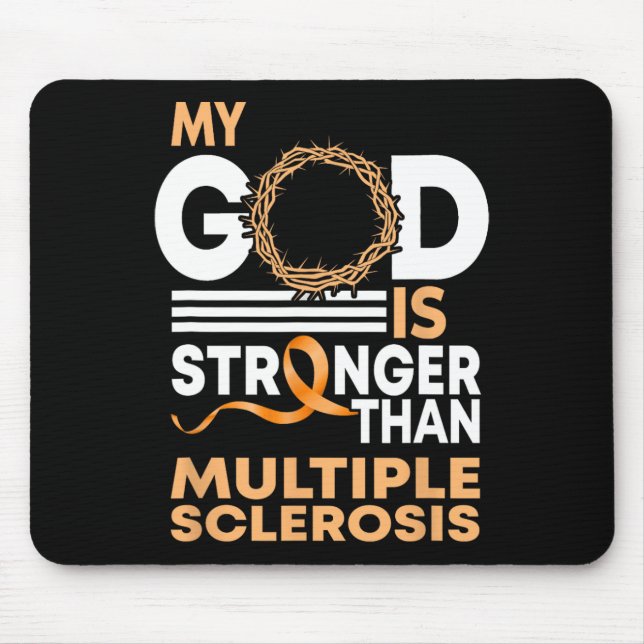 Faith My God Is Stronger Than Multiple Sclerosis A Mouse Pad (Front)