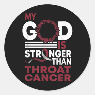 Faith My God Is Stronger Than Throat Cancer Awaren Classic Round Sticker