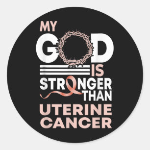 Faith My God Is Stronger Than Uterine Cancer Aware Classic Round Sticker