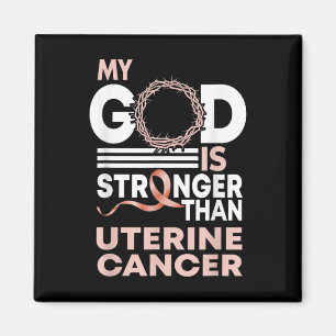 Faith My God Is Stronger Than Uterine Cancer Aware Magnet