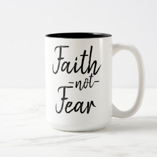 Faith not Fear Mug