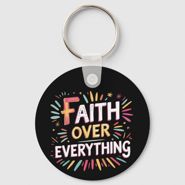 Faith Over Everything – Bold Belief Key Ring (Front)