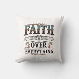 Faith Over Everything – Relentless Soul Tee Cushion