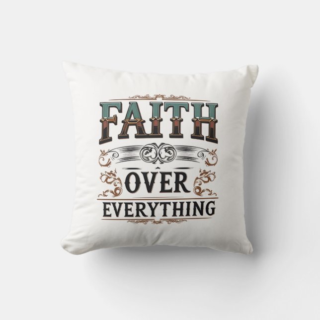 Faith Over Everything – Relentless Soul Tee Cushion (Front)