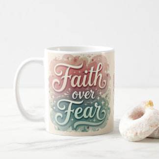 Faith Over Fear 15 Oz Coffee Mug