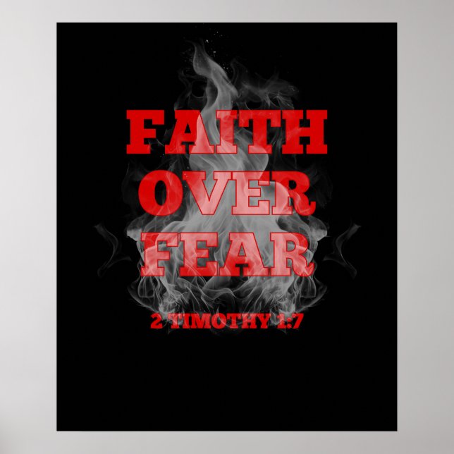 Faith Over Fear – 2 Timothy 1:7 Poster (Front)