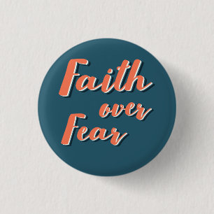 Faith over Fear 3 Cm Round Badge