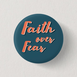 Faith over Fear 3 Cm Round Badge