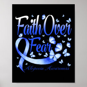 Faith Over Fear Alopecia Awareness Butterfly  Poster