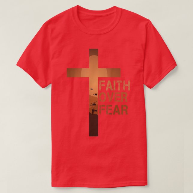 Faith Over Fear American Patriotic Christians God  T-Shirt (Design Front)