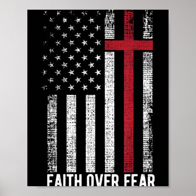 Faith Over Fear American USA Flag Christian Cross  Poster (Front)