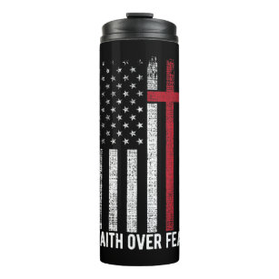Faith Over Fear American USA Flag Christian Cross  Thermal Tumbler