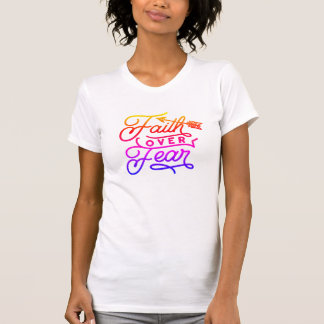 Faith over Fear Believer encouragement ombre text T-Shirt