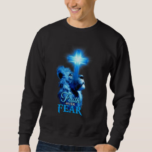 Faith Over Fear Bible Scripture Quote Christian Li Sweatshirt