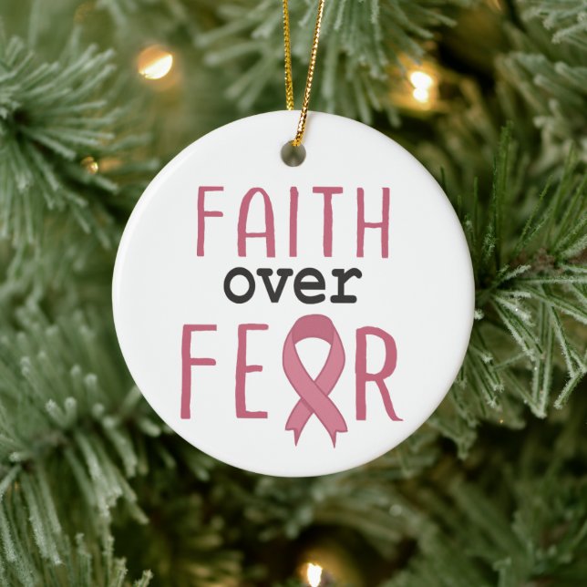 Faith Over Fear Breast Cancer Awareness Ceramic Ornament (Tree)