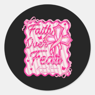Faith Over Fear Breast Cancer Awareness Pink Coque Classic Round Sticker