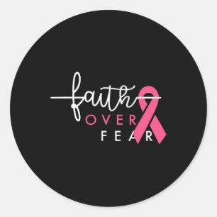 Faith Over Fear Breast Cancer Awareness Pink Ribbo Classic Round Sticker