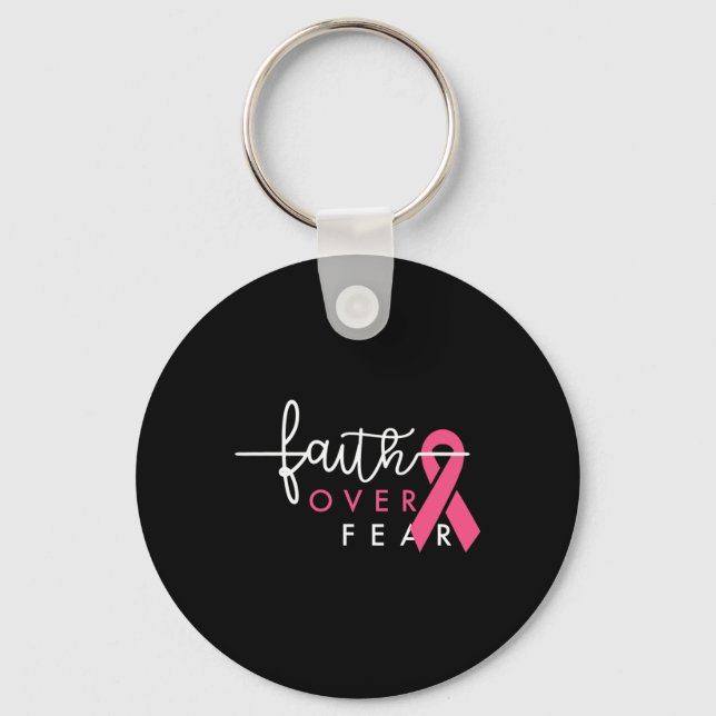 Faith Over Fear Breast Cancer Awareness Pink Ribbo Key Ring (Front)