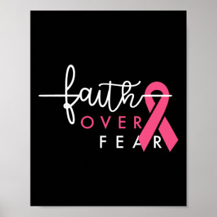 Faith Over Fear Breast Cancer Awareness Pink Ribbo Poster