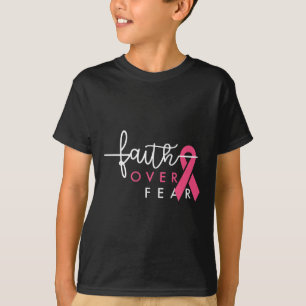 Faith Over Fear Breast Cancer Awareness Pink Ribbo T-Shirt