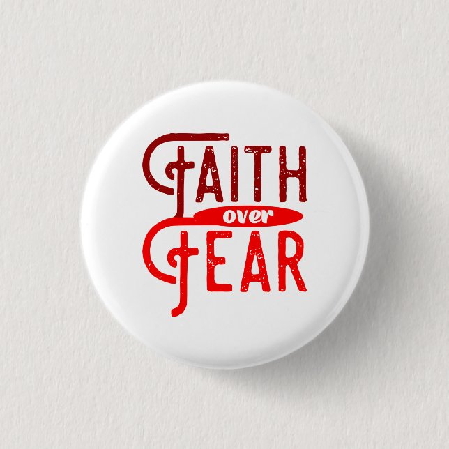 Faith Over Fear Button (Front)