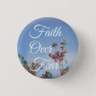 Faith over fear Button