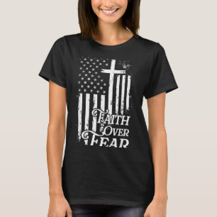 Faith Over Fear Christian American Flag Religious T-Shirt
